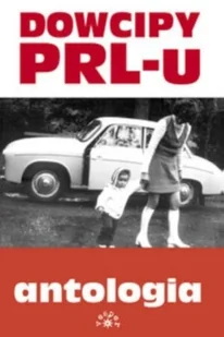 Dowcipy prl-u antologia - Aforyzmy i sentencje - miniaturka - grafika 2
