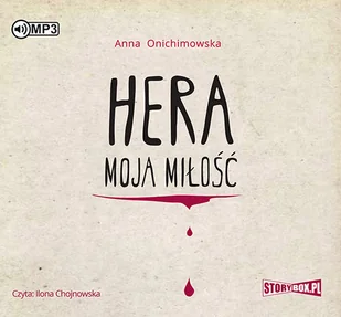 StoryBox.pl Hera Tom 1 Hera moja miłość Audiobook Anna Onichimowska - Audiobooki - lektury - miniaturka - grafika 2