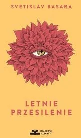 Książkowe Klimaty Letnie przesilenie Svetislav Basara - Felietony i reportaże - miniaturka - grafika 2
