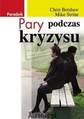 Miłość, seks, związki - Bellona PARY PODCZAS KRYZYSU Chris Belshaw, Mike Stritte 978-83-11-10795-3 - miniaturka - grafika 1