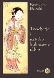Tradycje i sztuka kulinarna Chin - Książki kucharskie - miniaturka - grafika 2