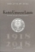 Historia świata - von Borowiecky Katolicki Uniwersytet Lubelski. Korzenie, początki, źródła tożsamości RYBA MIECZYSŁAW - miniaturka - grafika 1