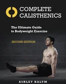 Pozostałe książki - Ashley Kalym Complete Calisthenics - miniaturka - grafika 1