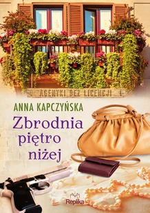 REPLIKA Zbrodnia piętro niżej Agentki bez licencji - Powieści - miniaturka - grafika 2