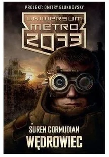 Uniwersum Metro 2033. Wędrowiec - Science-fiction - miniaturka - grafika 2
