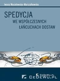 Spedycja we wspołczesnych łańcuchach dostaw - Wasilewska-Marszałkowska Iwona - Zarządzanie Spedycja we wspołczesnych łańcuchach dostaw - Wasilewska-Marszałkowska Iwona - Zarządzanie - miniaturka - grafika 1