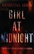 Pozostałe książki - Girl at Midnight Katarzyna Bonda - miniaturka - grafika 1
