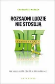 Diety, zdrowe żywienie - Galaktyka Rozsądni ludzie nie stosują diet - Markey Charlotte - miniaturka - grafika 1
