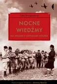 Felietony i reportaże - Czarne Nocne wiedźmy. Na wojnie z lotnikami Hitlera - LUBA WINOGRADOWA - miniaturka - grafika 1