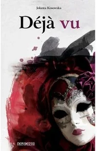 Deja vu - Jolanta Kosowska - Literatura obyczajowa - miniaturka - grafika 2