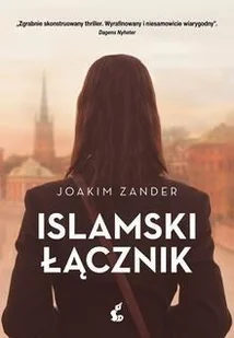 Islamski łącznik - Zander Joakim - Thrillery Islamski łącznik - Zander Joakim - Thrillery - miniaturka - grafika 1