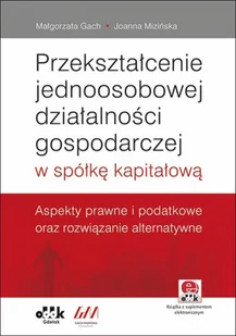 Przekształcenie jednoosobowej działalności gospodarczej w spółkę kapitałową - Filozofia i socjologia Przekształcenie jednoosobowej działalności gospodarczej w spółkę kapitałową - Filozofia i socjologia - miniaturka - grafika 2