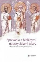 Spotkania z biblijnymi nauczycielami wiary materiały do wspólnej lectio divina - Religia i religioznawstwo Spotkania z biblijnymi nauczycielami wiary materiały do wspólnej lectio divina - Religia i religioznawstwo - miniaturka - grafika 2