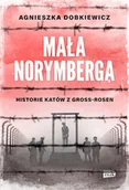 Felietony i reportaże - Mała Norymberga. Historie katów z Gross Rosen - miniaturka - grafika 1