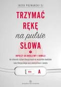 Książki religijne obcojęzyczne - Trzymać rękę na pulsie. Słowa - Jacek Poznański - miniaturka - grafika 1