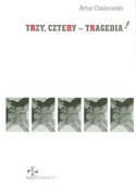 Poezja - Księgarnia Akademicka Trzy cztery tragedia - Artur Grabowski - miniaturka - grafika 1