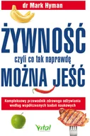 Diety, zdrowe żywienie - Vital Żywność, czyli co tak naprawdę można jeść. Kompleksowy przewodnik zdrowego odżywiania według współczesnych badań naukowych Mark Hyman - miniaturka - grafika 1
