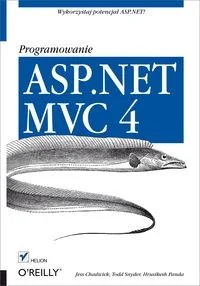 Helion ASP.NET MVC 4 Programowanie - Chadwick Jess, Todd Snyder, Panda Hrusikesh - Książki o programowaniu - miniaturka - grafika 2