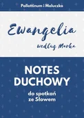 Religia i religioznawstwo - Pallottinum Ewangelia według Marka Notes duchowy do spotkań ze Słowem praca zbiorowa - miniaturka - grafika 1