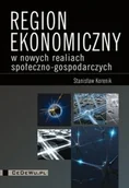 Ekonomia - Region ekonomiczny w nowych realiach społeczno-gospodarczych (stary- Rozwój przestrzenny w Polsce) - Stanisław Korenik - miniaturka - grafika 1