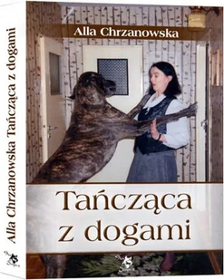 Tańcząca z dogami - Wywiady, wspomnienia - miniaturka - grafika 2