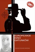 Książki o kinie i teatrze - Wydawnictwo Uniwersytetu Jagiellońskiego Europejskie kino gatunków - Piotr Kletowski - miniaturka - grafika 1