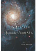 Publicystyka - Sylwetki astronomów polskich XX w. - miniaturka - grafika 1