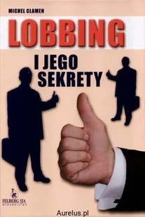 Michel Clamen Lobbing i jego sekrety - Biznes - miniaturka - grafika 2