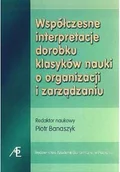 Biznes - Współczesne interpretacje dorobku klasyków nauki o organizacji i zarządzaniu Używana - miniaturka - grafika 1