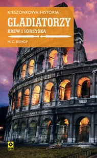 Gladiatorzy. Krew i igrzyska - Historia świata - miniaturka - grafika 2