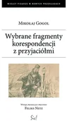 Pamiętniki, dzienniki, listy - Wybrane fragmenty korespondencji z przyjaciółmi - Mikołaj Gogol - miniaturka - grafika 1