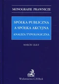 Finanse, księgowość, bankowość - Glicz Marcin Spółka publiczna a spółka akcyjna. Analiza typologiczna - miniaturka - grafika 1
