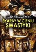 Historia Polski - Replika Leszek Adamczewski Skarby w cieniu swastyki - miniaturka - grafika 1