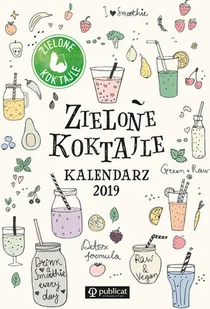 Opracowanie zbiorowe Zielone Koktajle. Kalendarz 2019 - Diety, zdrowe żywienie - miniaturka - grafika 2