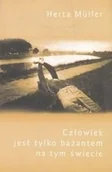 Powieści - Czarne Człowiek jest tylko bażantem na tym świecie Herta Müller CZARJSRF - miniaturka - grafika 1
