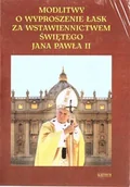 Religia i religioznawstwo - Astrum Modlitwa o wyproszenie łask za wstawiennictwem świętego Jana Pawła II praca zbiorowa - miniaturka - grafika 1