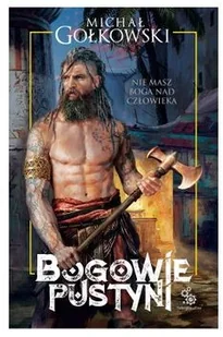 Michał Gołkowski Bogowie pustyni - Fantasy - miniaturka - grafika 2