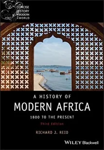Richard J. Reid A History of Modern Africa - Obcojęzyczne książki historyczne Richard J. Reid A History of Modern Africa - Obcojęzyczne książki historyczne - miniaturka - grafika 1