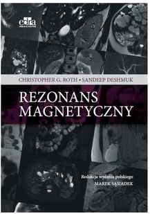 Edra Urban & Partner Rezonans magnetyczny. Jama brzuszna i miednica - Książki medyczne - miniaturka - grafika 2