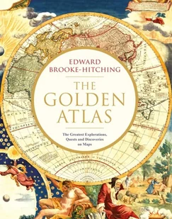 Edward Brooke-Hitching The Golden Atlas - Obcojęzyczne książki historyczne Edward Brooke-Hitching The Golden Atlas - Obcojęzyczne książki historyczne - miniaturka - grafika 1
