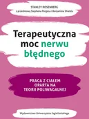 Poradniki hobbystyczne - Terapeutyczna Moc Nerwu Błędnego Praca Z Ciałem Oparta Na Teorii Poliwagalnej Stanley Rosenberg - miniaturka - grafika 1