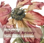 Obcojęzyczne książki o kulturze i sztuce - Julia Trickey Botanical artistry - miniaturka - grafika 1