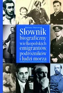 Archeologia - Borowiak Mariusz Słownik biograficzny wielkopolskich emigrantów, podróżników i ludzi morza. - miniaturka - grafika 1