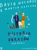 Książki o architekturze - David Hockney; Martin Gayford Historia obrazów dla dzieci - miniaturka - grafika 1