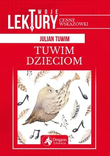 TUWIM DZIECIOM TWOJE LEKTURY Julian Tuwim - Lektury szkoła podstawowa - miniaturka - grafika 2