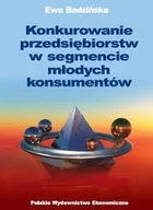 Prawo - Konkurowanie przedsiębiorstw w segmencie młodych konsumentów - Badzińska Ewa - miniaturka - grafika 1