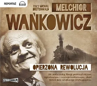 Opierzona rewolucja - Melchior Wańkowicz - Historia świata - miniaturka - grafika 3