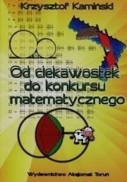 Od ciekawostek do konkursu matematycznego - Krzysztof Kamiński - Matematyka - miniaturka - grafika 2