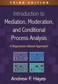 Pozostałe książki - GUILFORD PUBN Introduction to Mediation, Moderation, and Conditional Process Analysis, Third Edition: A Regression-Based Approach - miniaturka - grafika 1