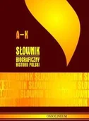 Filologia i językoznawstwo - Ossolineum Słownik biograficzny historii Polski tom 1 A-K - Janina Chodera, Feliks Kiryk - miniaturka - grafika 1